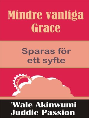 cover image of Mindre vanliga Grace Sparas för ett syfte